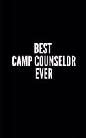 Best Camp Counselor Ever: 6x9 Lined Notebook/Journal/Diary, 100 pages, Sarcastic, Humor Journal, original gift For Women/Men/Coworkers/Classmates , appreciation gift for cowo