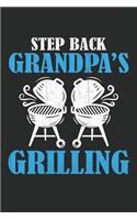 Step Back Grandpa is Grilling: Lined journal paperback notebook 100 page, gift journal/agenda/notebook to write, great gift, 6 x 9 Notebook