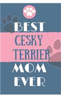 Best Cesky Terrier Mom Ever Notebook Gift