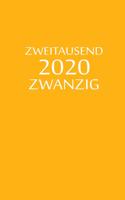zweitausend zwanzig 2020: Buchkalender 2020 A5 Orange