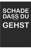 Schade Dass Du Erst Jetzt Gehst