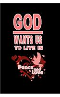Notizbuch God wants us to live in peace and love (erste Version)