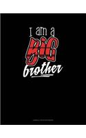 I Am A Big Brother