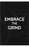 Embrace The Grind