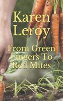 From Green Fingers To Red Mites