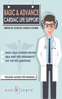 Basic and Advanced Cardiac Life Support - Medical School Crash Course: (Medical School Crash Courses)
