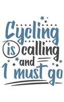 Cycling Is Calling And I Must Go