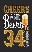 Cheers And Beers To 34 Years: Cute Lined Journal Notebook For Girls Who Are 34 Years Old, 34th Birthday Gift, Funny Retro Birthday Gift Notebook - Happy 34th Birthday!