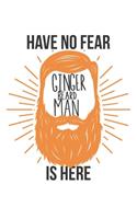 Have no Fear Ginger Beard Man is here: Ginger I Red Hair I Redhead I Beard I Men