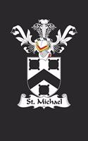 St. Michael: St. Michael Coat of Arms and Family Crest Notebook Journal (6 x 9 - 100 pages)