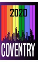 2020 Couventry: Your city name on the calendar 2020 cover. The Love For My City Great Gift For Everyone Who Likes This Place. Notebook and Planner 2020