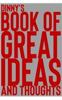 Dinny's Book of Great Ideas and Thoughts