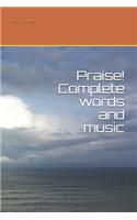 Praise! Complete words and music