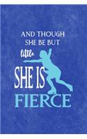 And Though She Be Put Little She Is Fierce: All Purpose 6x9 Blank Lined Notebook Journal Way Better Than A Card Trendy Unique Gift Blue Velvet Ice Skating