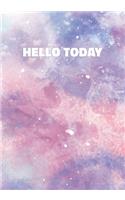 Hello Today: Stylish Notebook with Cool Text on Pastel Marble Cover (Pink, Blue, Purple). College Ruled (Lined) Journal for Notes, Diary, Writing, Journaling, Sc
