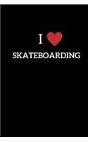 I Love Skateboarding