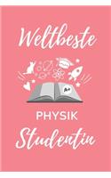 Weltbeste Physik Studentin: A5 Notizbuch KARIERT für Physik Studenten - zukünftige Physiker - zum Studienstart - Erstes Semester - Abitur - witzige Geschenkidee - Wissenschaft