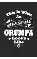 This Is What An Awesome Grumpa Look Like: Family life Grandpa Dad Men love marriage friendship parenting wedding divorce Memory dating Journal Blank Lined Note Book Gift