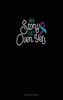 My Story Isn't Over Yet