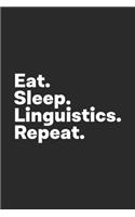 Eat Sleep Linguistics Repeat