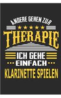 Andere gehen zur Therapie Ich gehe einfach Klarinette spielen