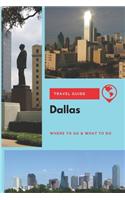 Dallas Travel Guide: Where to Go & What to Do