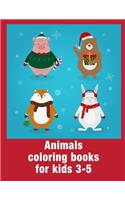 Animals coloring books for kids 3-5: Coloring Pages Christmas Book, Creative Art Activities for Children, kids and Adults