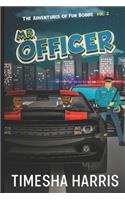 Adventures of Fun Bobbie: Mr. Officer Vol. 2