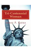 Tri-Centennial Woman