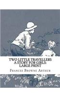 Two Little Travellers A Story for Girls