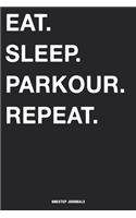 Eat Sleep Parkour Repeat
