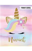 Navaeh Unicorn Primary Journal: Custom Unicorn Journal - Personalized Notebook - Custom Name Notebook - Wide Ruled Journal - Journals to Write in for Girls - Draw & Write Primary J
