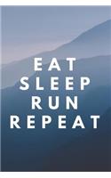 Eat Sleep Run Repeat: Runner Journal Book Ruled Lined Page Paper for Kids Boy Teen Girl Women Men Great for Writing Running Diary Fitness Record Note Pad Planner ... Pape(2 Training Look)