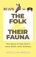 Folk and Their Fauna