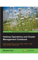 Hadoop Operations and Cluster Management Cookbook