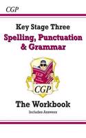 KS3 Spelling, Punctuation & Grammar Workbook (with answers): (CGP KS3 Workbooks)