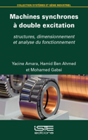 Machines synchrones a double excitation: structures, dimensionnement et analyse du fonctionnement