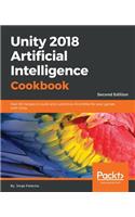 Unity 2018 Artificial Intelligence Cookbook - Second Edition