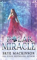 Polar Miracle: A Bear Shifter Reverse Harem(3 Claiming Her Bears)