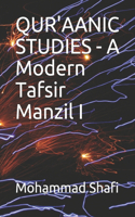 QUR'AANIC STUDIES - A Modern Tafsir Manzil I