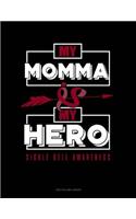 My Momma Is My Hero - Sickle Cell Awareness: Two Column Ledger