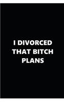 2019 Daily Plans Funny Theme Divorced Bitch Plans Black White 384 Pages: 2019 Planners Calendars Organizers Datebooks Appointment Books Agendas