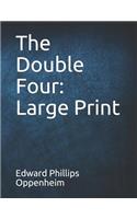 The Double Four: Large Print