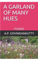 A Garland of Many Hues: Poems