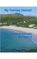 My Touring Journal for the Scottish Islands and Highlands