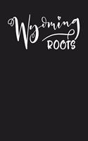 Wyoming Roots: State of Wyoming College Ruled 6"x9" 120 Page Lined Notebook