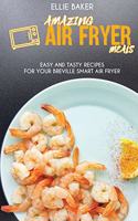 Amazing Air Fryed Meals