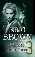 Murder Take Three: (A Langham & Dupré Mystery)