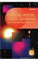 Observing Meteors, Comets, Supernovae and Other Transient Phenomena