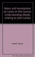 Notes and Annotations on Locke on the Human Understanding (Books relating to John Locke)